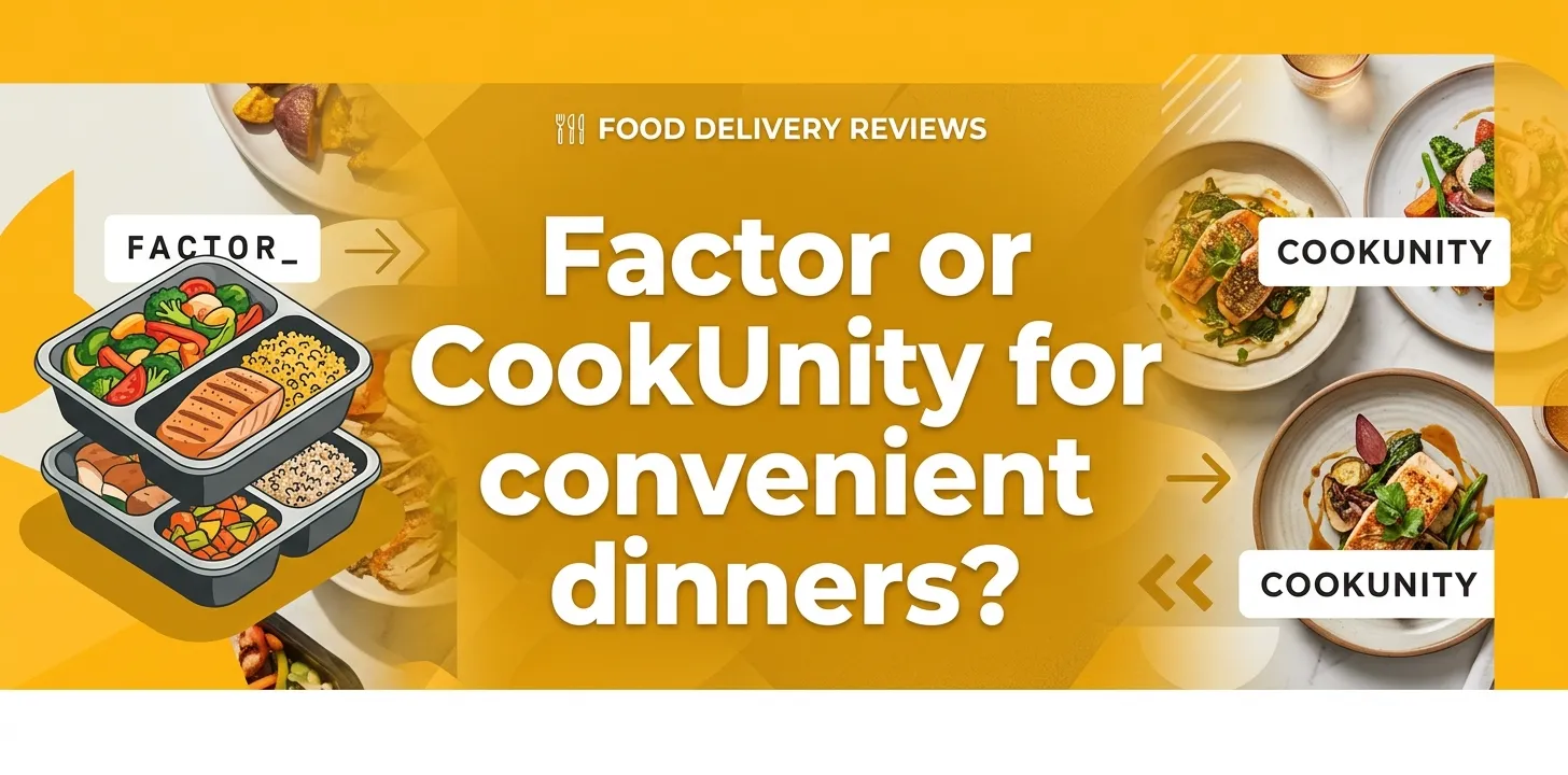 Factor or CookUnity for convenient dinners