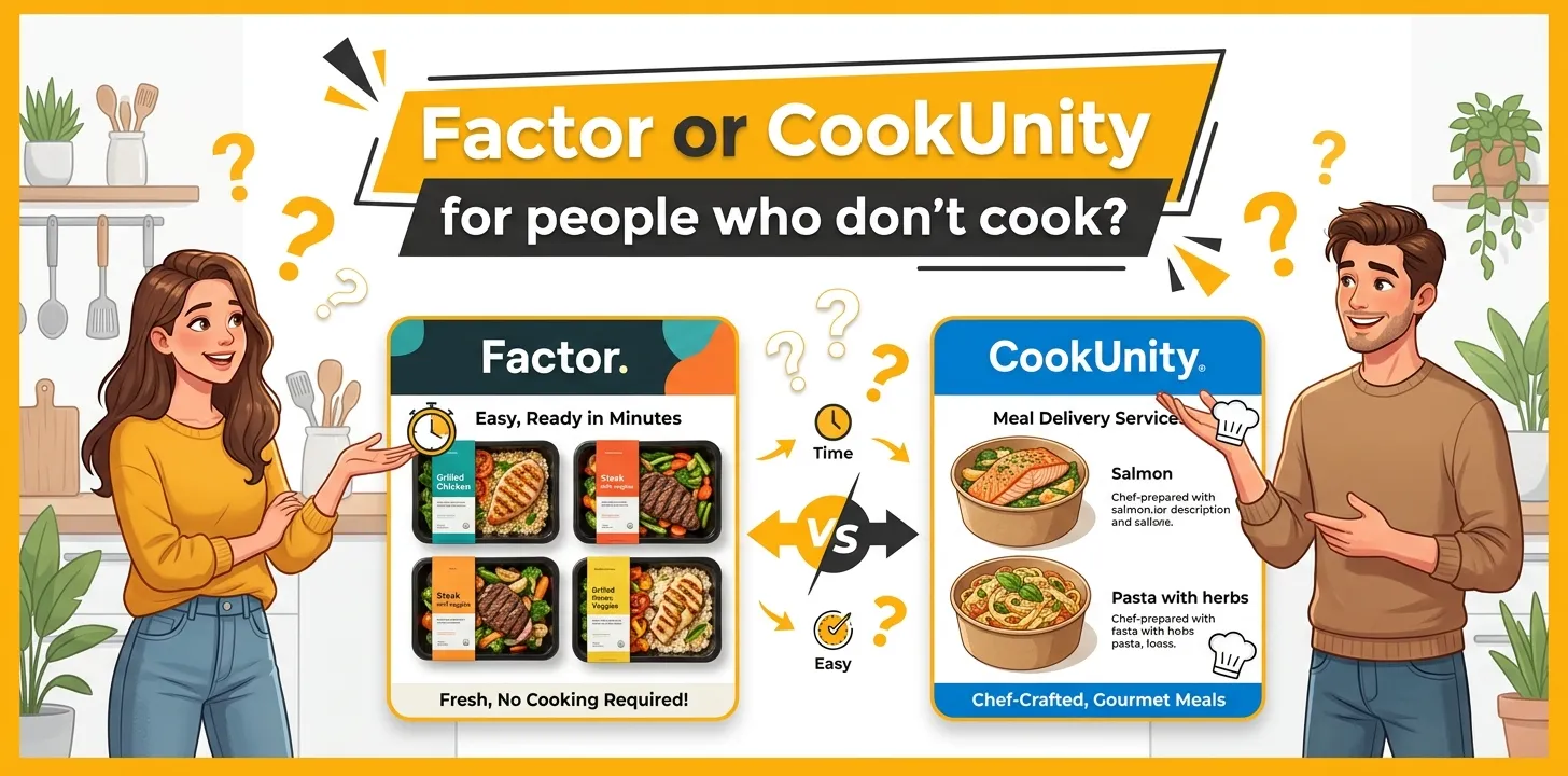 Factor or CookUnity for people who don't cook