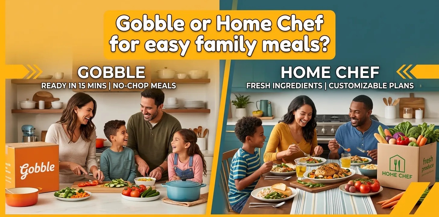Gobble or Home Chef for easy family meals