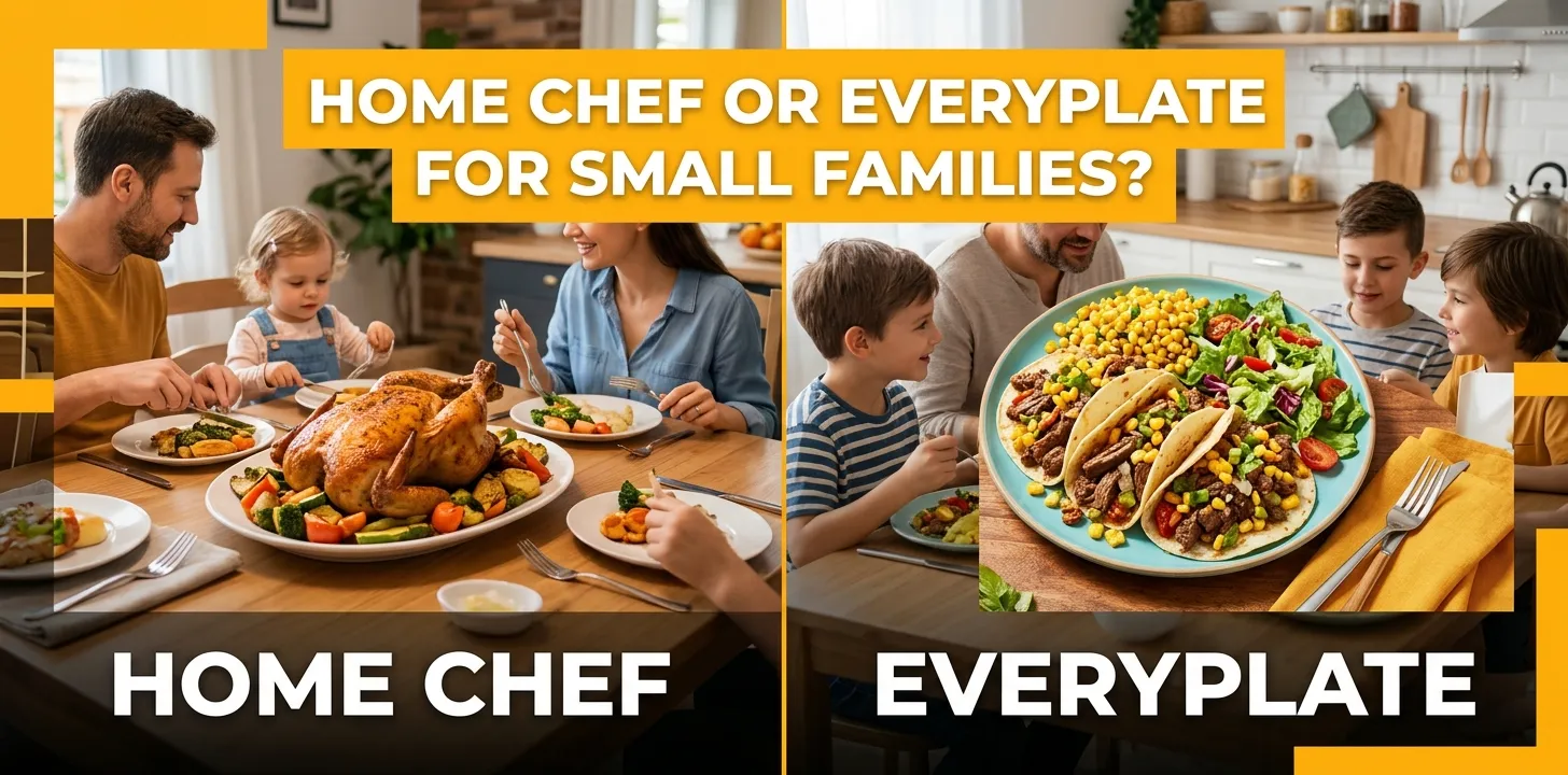 Home Chef or EveryPlate for small families